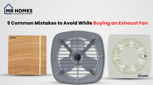 5 Common Mistakes to Avoid While Buying an Exhaust Fan